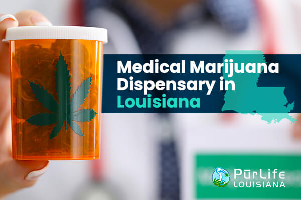 Medical Marijuana Dispensary in Louisiana